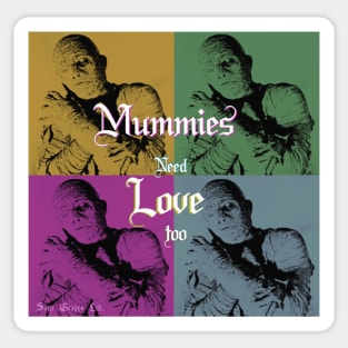 "Mummies Need Love too" Sticker